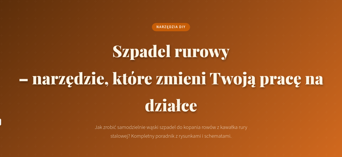 Szpadel rurowy – narzędzie, które zmieni Twoją pracę na działce